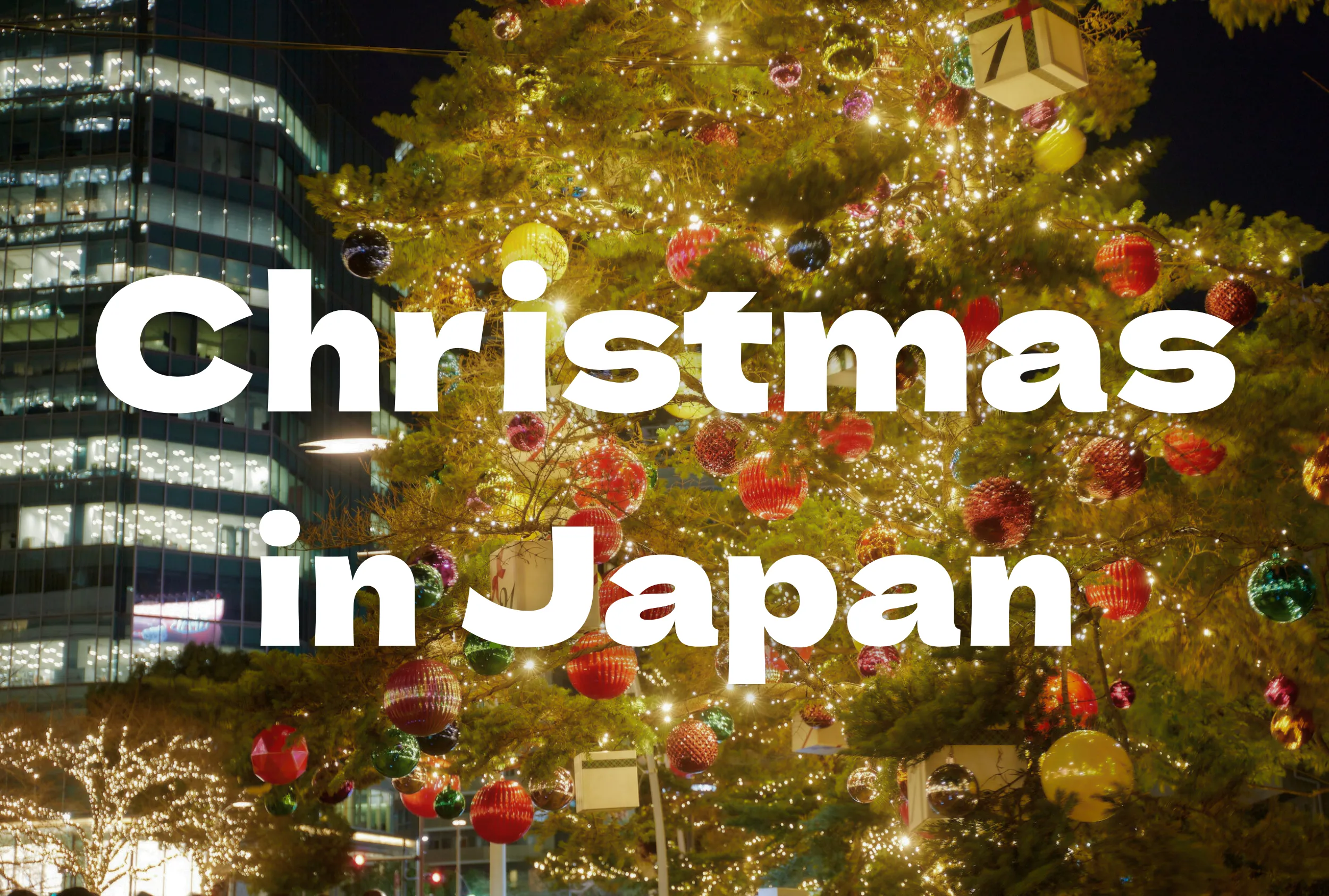 Christmas in Japan: What’s the Deal?